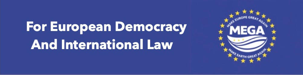 MEGA FOR EUROPEAN DEMOCRACY AND INTERNATIONAL LAW